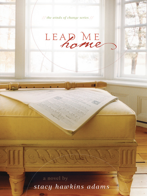 Title details for Lead Me Home by Stacy Hawkins Adams - Available